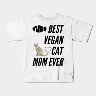 Best Vegan Cat Mom Ever Kids T-Shirt